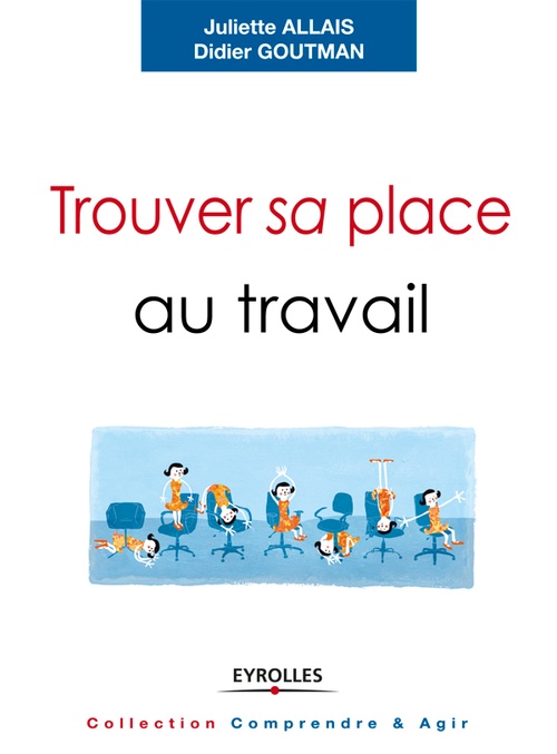 ebook cover of Trouver sa place au travail, by Juliette Allais, Didier Goutman