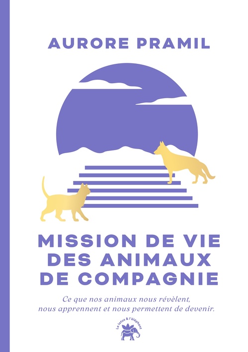 ebook cover of Mission de vie des animaux de compagnie, by Aurore Pramil