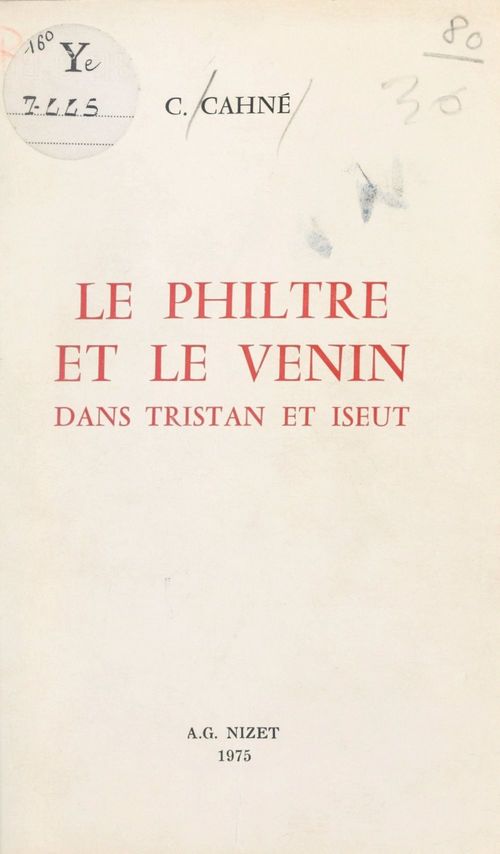 Couverture ebook de Le philtre et le venin dans Tristan et Iseut, de C. Cahne