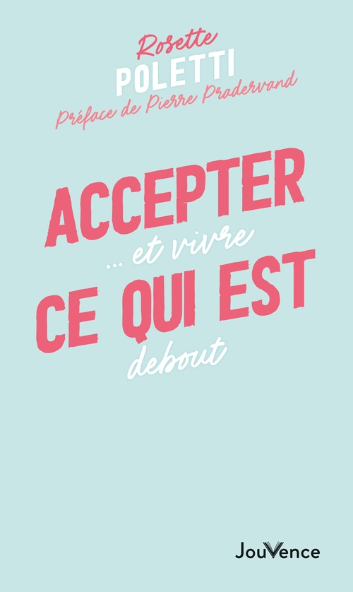 Couverture ebook de Accepter ce qui est, de Rosette Poletti