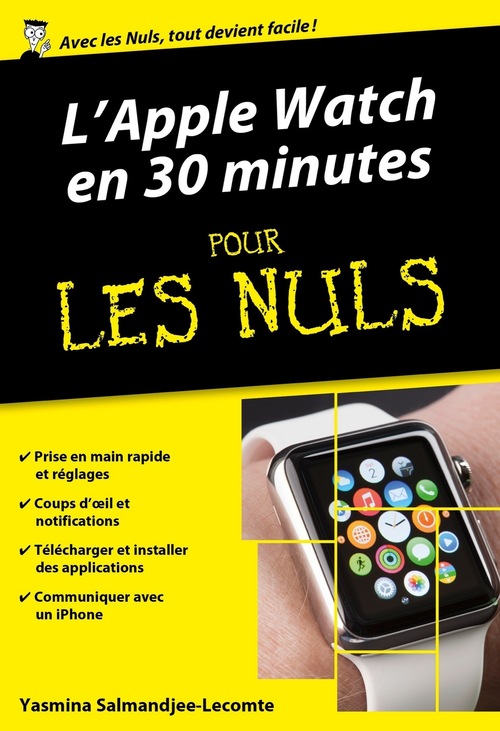 ebook cover of L'Apple Watch en 30 minutes pour les Nuls, by Yasmina Salmandjee lecomte