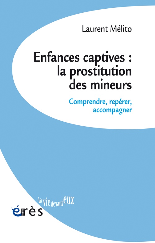 ebook cover of Enfances captives : la prostitution des mineurs, by Laurent Mélito