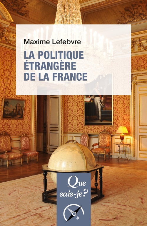 Couverture ebook de La Politique étrangère de la France, de Maxime Lefebvre