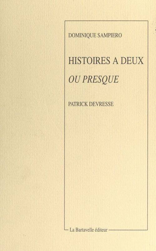Couverture ebook de Histoires à deux ou presque, de Dominique Sampiero