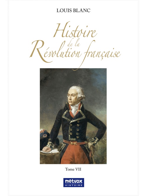 Couverture ebook de Histoire de la Révolution française - Tome VII, de Louis Blanc