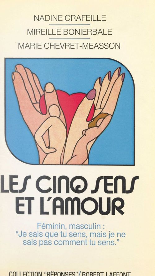 Couverture ebook de Les cinq sens et l'amour, de Marie Chevret-Measson, Mireille Bonierbale, Nadine Grafeille