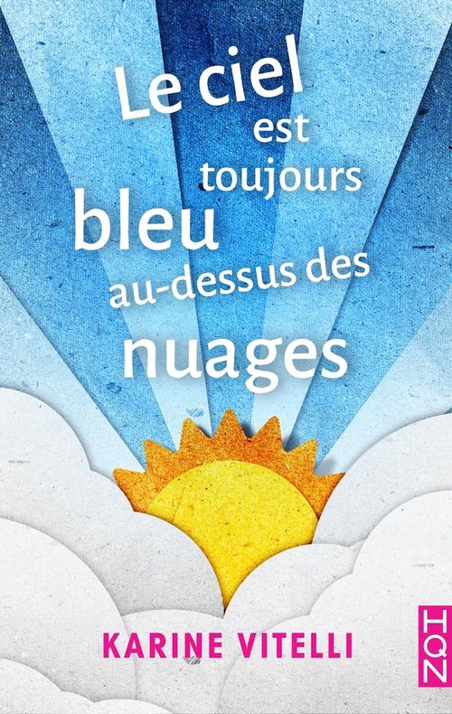 ebook cover of Le ciel est toujours bleu au-dessus des nuages, by Karine Vitelli