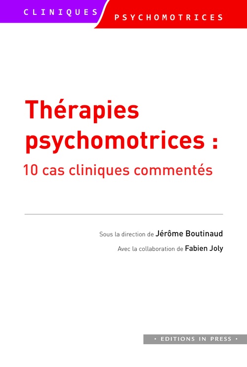 Couverture ebook de Thérapies psychomotrices, de Jérôme Boutinaud, Fabien Joly