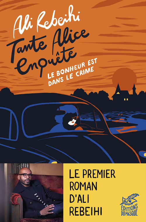 ebook cover of Tante Alice enquête vol.1 : Le bonheur est dans le crime, by Ali Rebeihi