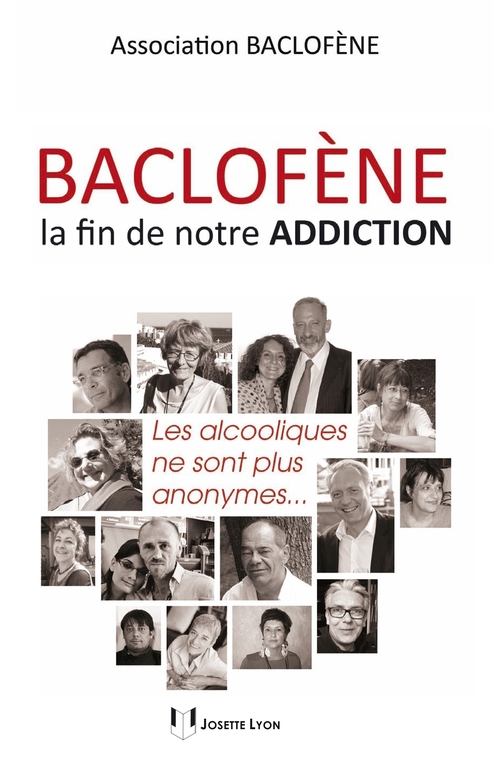 Couverture ebook de Baclofène, la fin de notre addiction - Les alcooliques ne sont plus anonymes, de Collectif