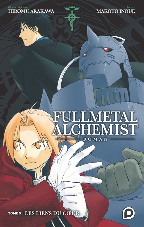Couverture ebook de Roman Fullmetal Alchemist - Tome 5 Les liens du coeur, de Hiromu Arakawa, Makoto Inoue