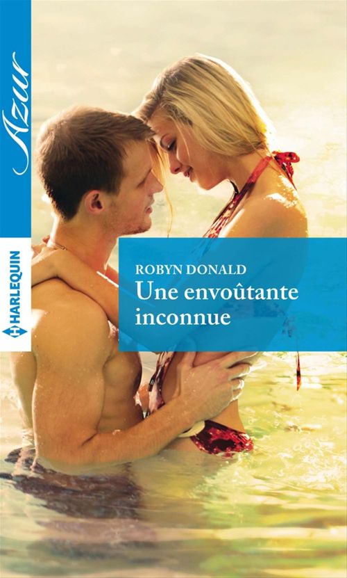 Couverture ebook de Une envoûtante inconnue, de Robyn Donald