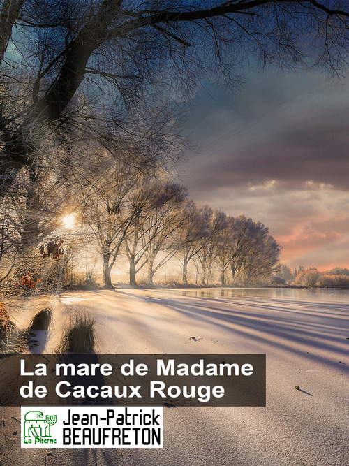 ebook cover of La mare de Madame de Cacaux Rouge, by Jean-patrick Beaufreton