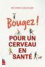 Couverture ebook de Bougez!  Pour un cerveau en santé, de Richard Chevalier