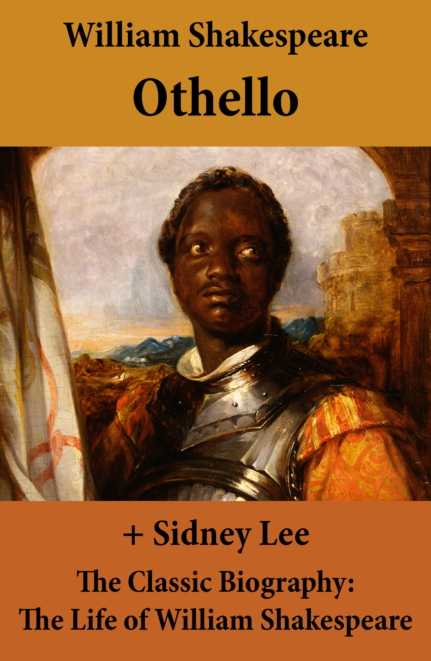 ebook cover of Othello (The Unabridged Play) + The Classic Biography: The Life of William Shakespeare, by William Shakespeare, Sidney  Lee