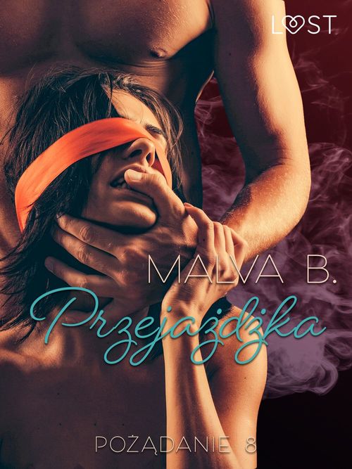 Couverture ebook de Pozadanie 8: Przejazdzka - opowiadanie erotyczne, de Malva B