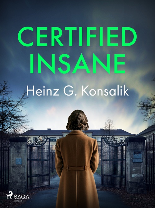 ebook cover of Certified Insane, by Heinz G. Konsalik