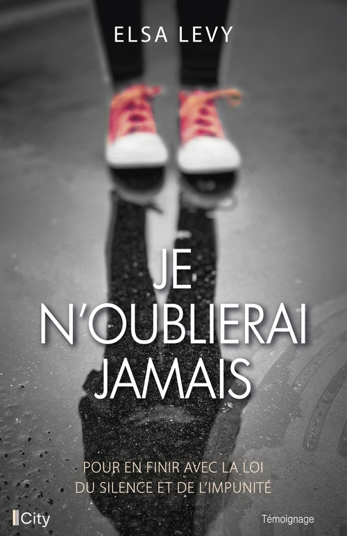 Couverture ebook de Je n'oublierai jamais, de Elsa Levy