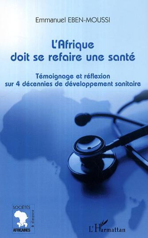 Couverture ebook de L'Afrique doit se refaire une santé, de Emmanuel Eben-moussi