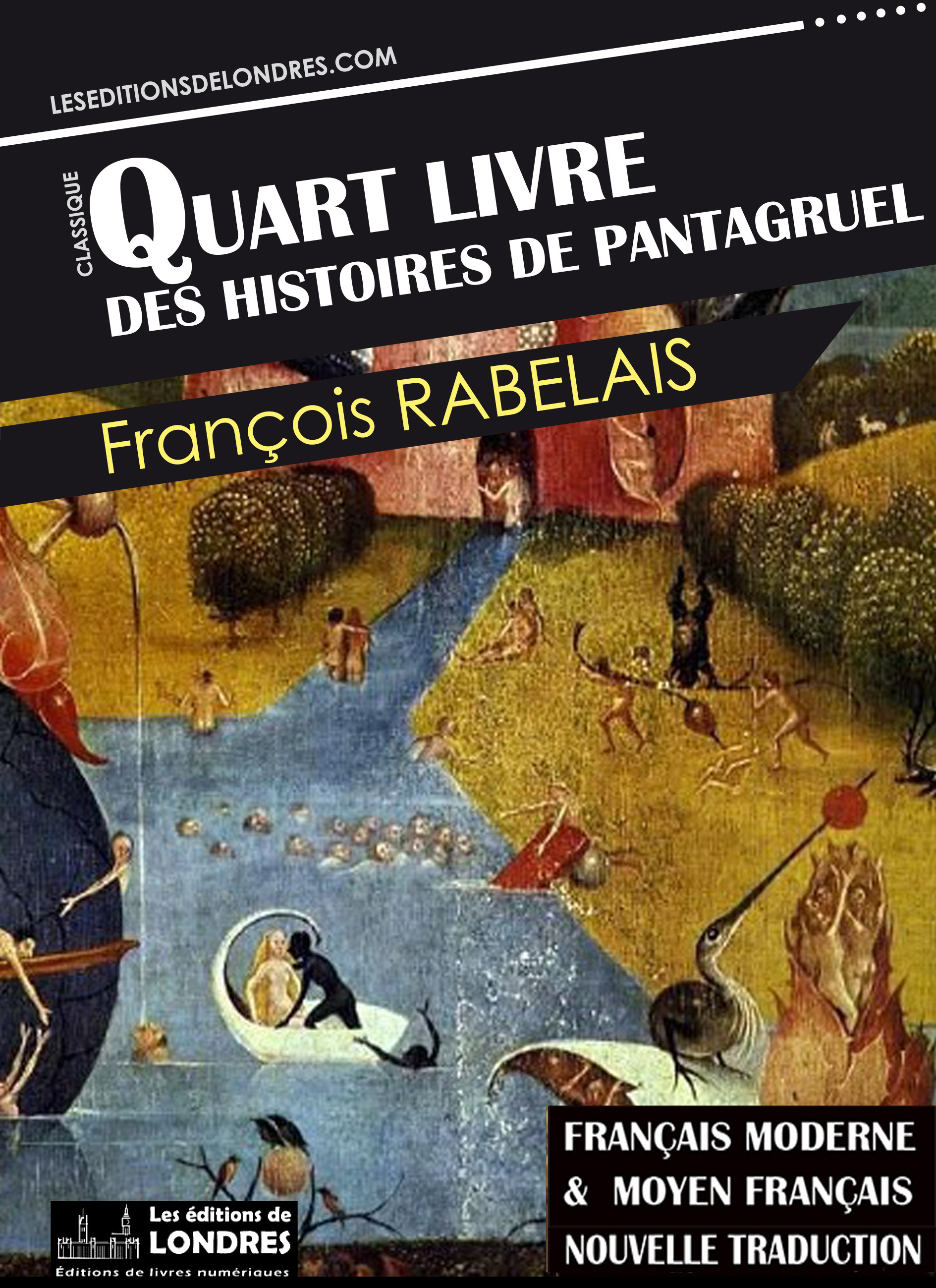 ebook cover of Le Quart livre des histoires de Pantagruel - Français moderne et moyen français, by François Rabelais