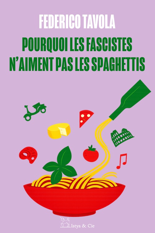 ebook cover of Pourquoi les fascistes n'aiment pas les spaghettis ?, by Federico Tavola