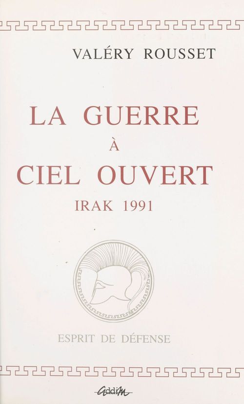 Couverture ebook de La guerre à ciel ouvert : Irak, 1991, de Rousset