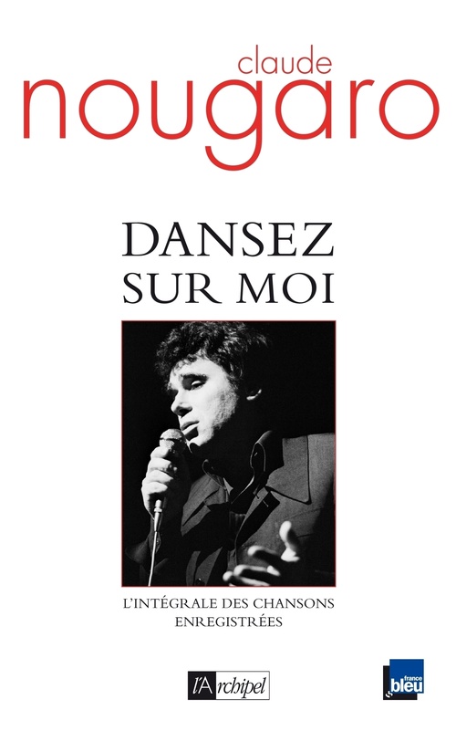Couverture ebook de Dansez sur moi - L'intégrale des chansons enregistrées, de Claude Nougaro