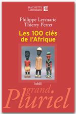 Couverture ebook de Les 100 clés de l'Afrique, de Philippe Leymarie, Thierry Perret