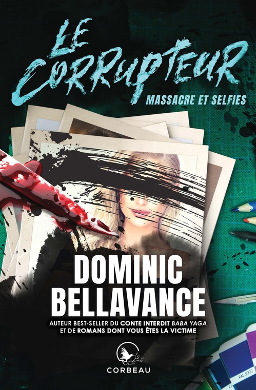 ebook cover of Le Corrupteur - Massacre et selfies, by Dominic Bellavance