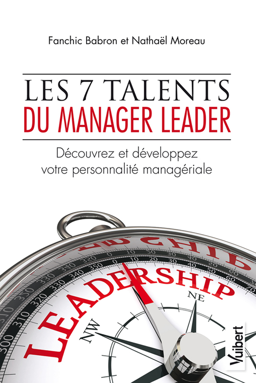 ebook cover of Les 7 talents du manager leader, by Nathaël Moreau, Franchic Babron