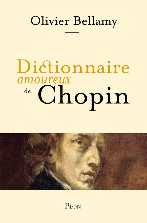 ebook cover of Dictionnaire amoureux de Chopin, by Olivier Bellamy