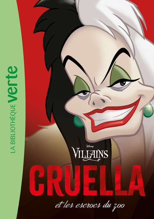 Couverture ebook de Vilains 01 - Cruella et les escrocs du zoo, de Walt Disney company