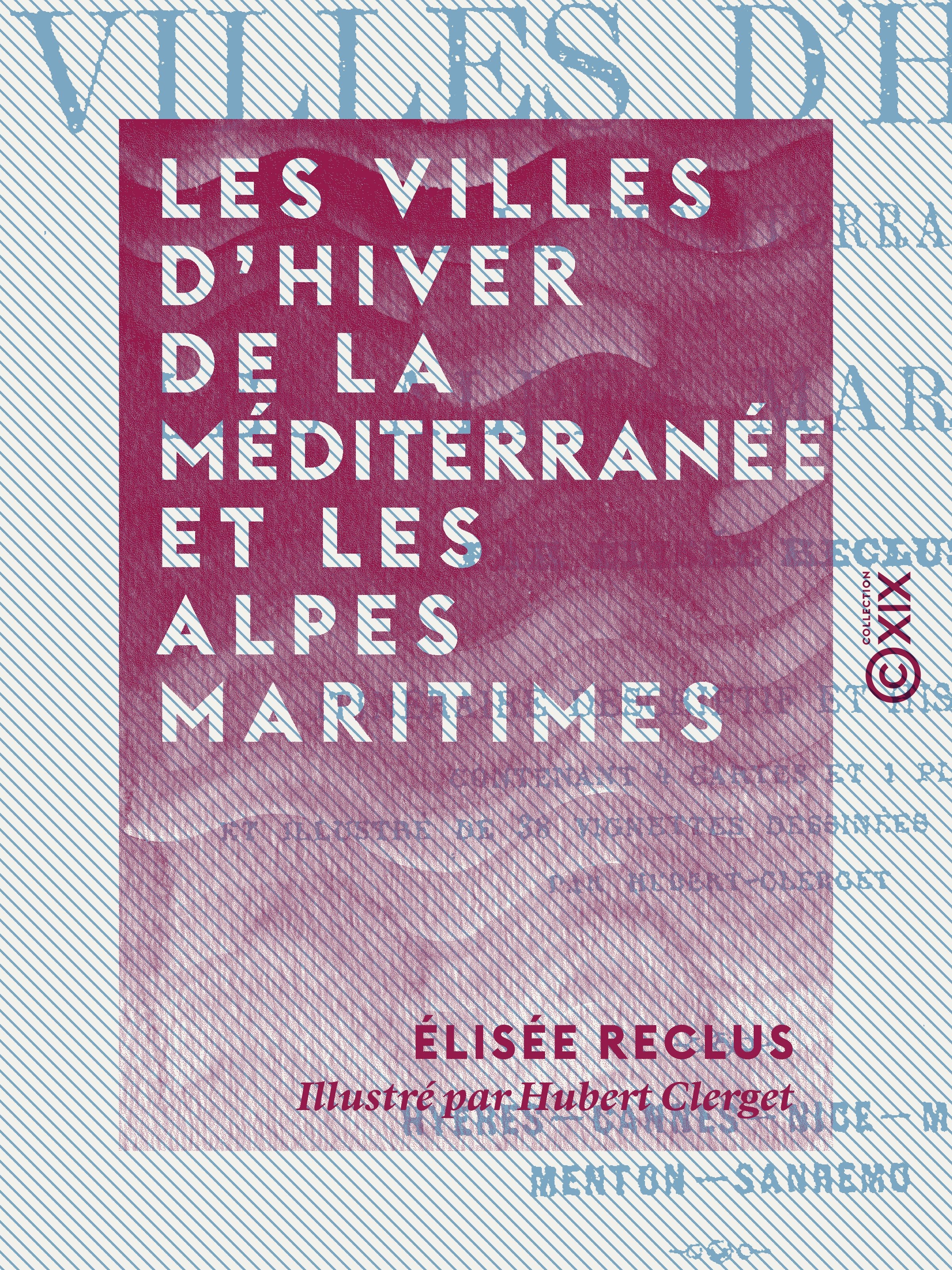 ebook cover of Les Villes d'hiver de la Méditerranée et les Alpes maritimes, by Elisée Reclus