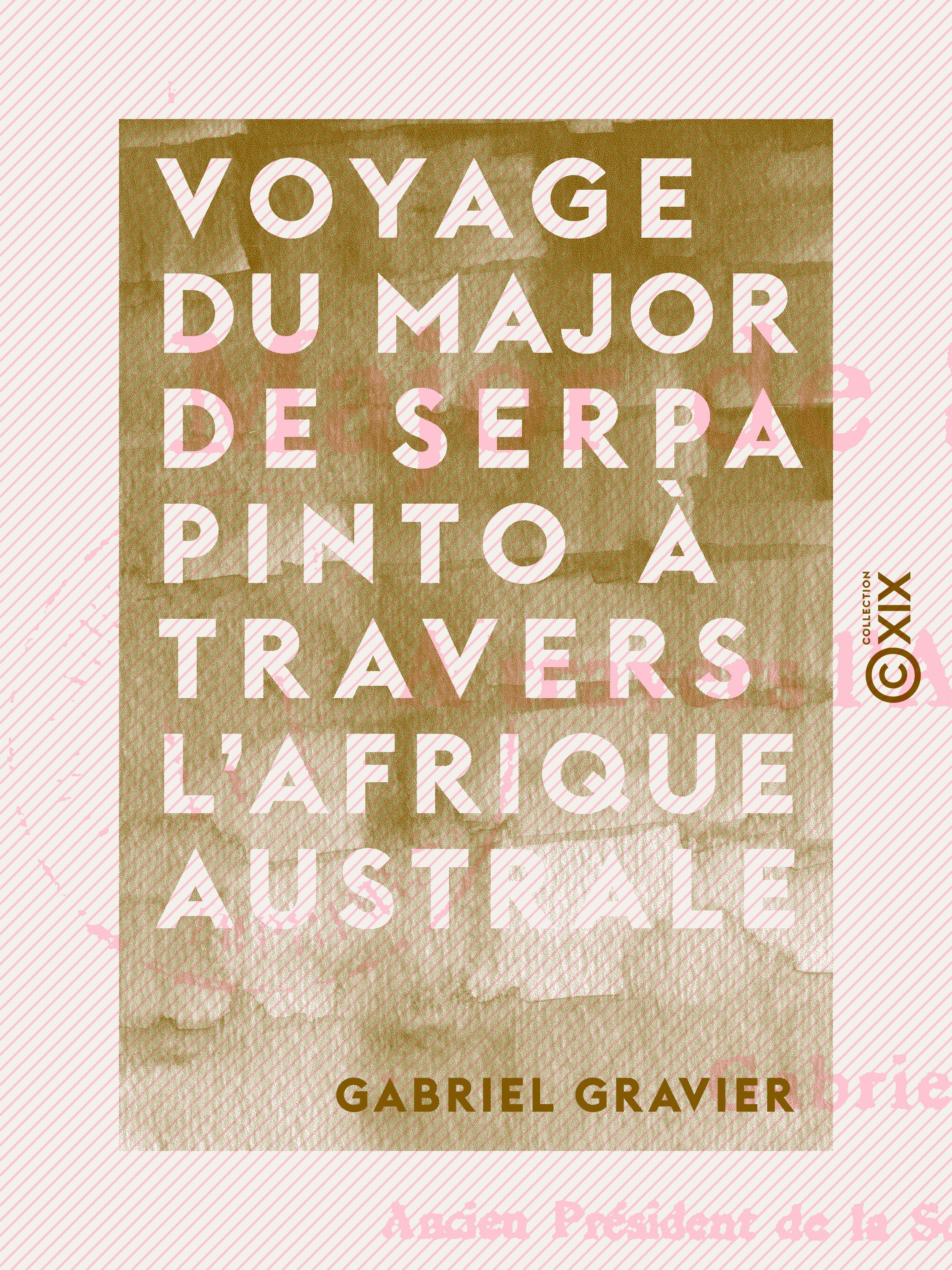 Couverture ebook de Voyage du major de Serpa Pinto à travers l'Afrique australe, de Gabriel Gravier