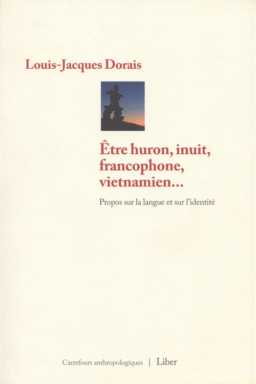 Couverture ebook de Être huron, inuit, francophone, vietnamien..., de Louis-jacques Dorais
