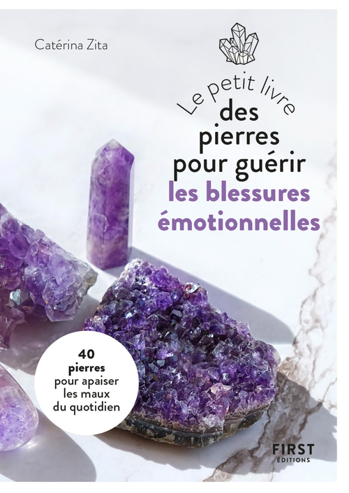 Couverture ebook de Le petit Livre des pierres pour guérir les blessures émotionnelles, de Catérina Zita