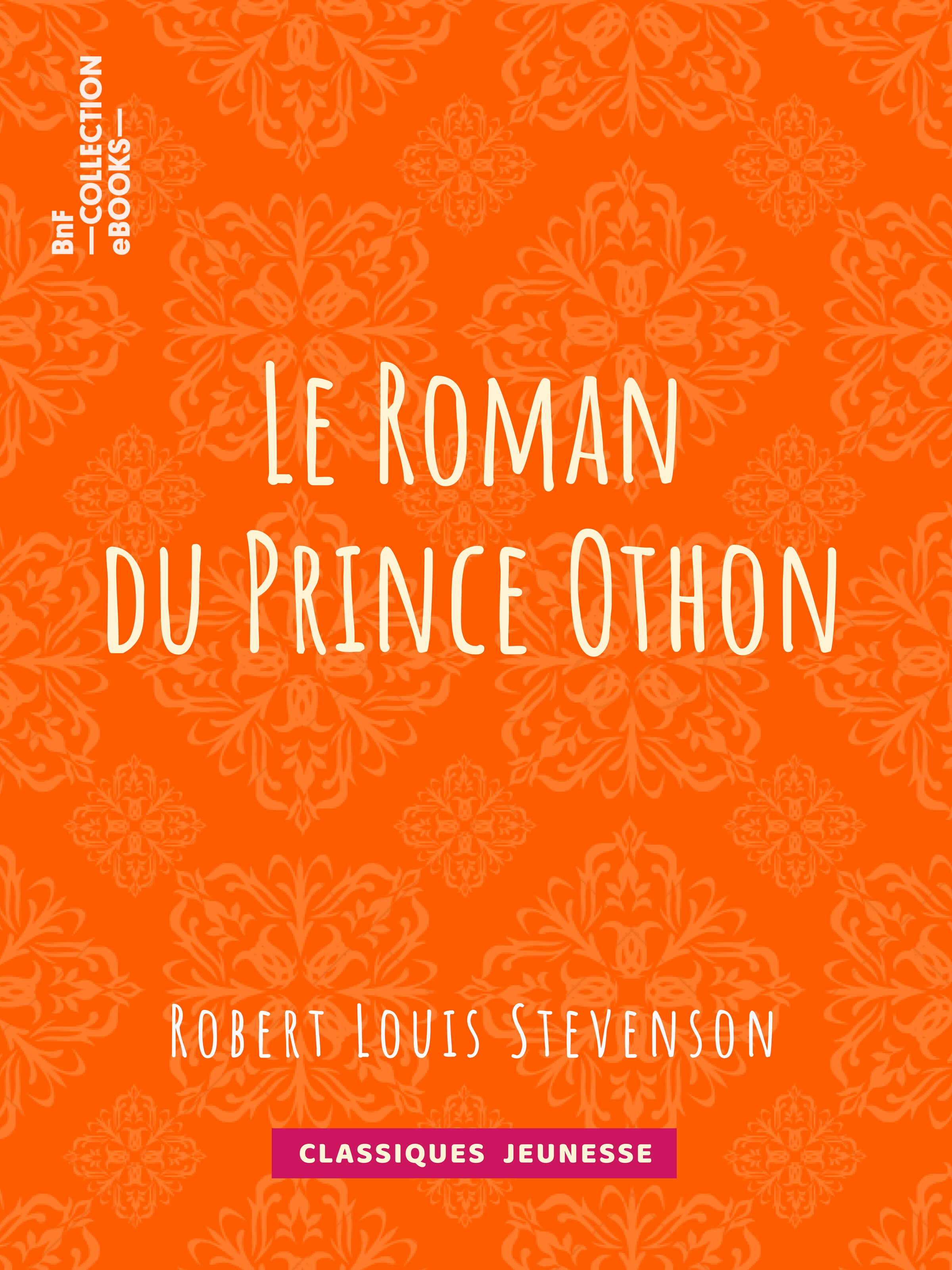 ebook cover of Le Roman du Prince Othon, by Egerton Castle, Robert Louis Stevenson