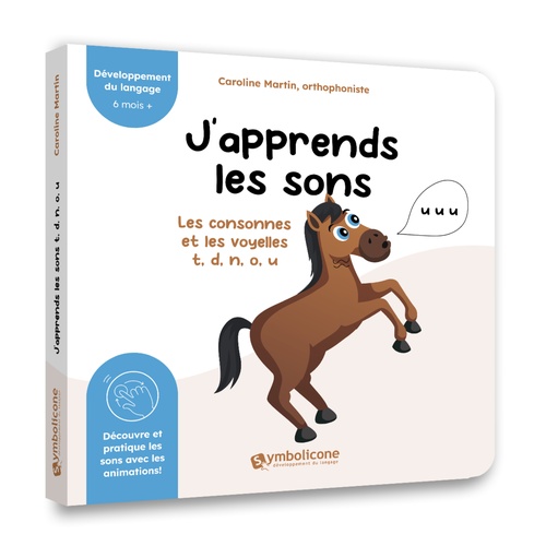 ebook cover of J'apprends les sons pour parler - Les conconnes et les voyelles t, d, n, o, u (cheval), by Caroline Martin