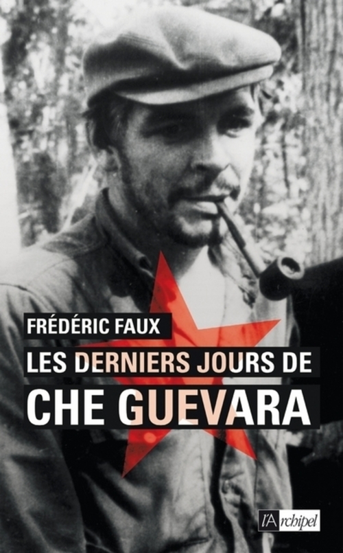 Couverture ebook de Les derniers jours de Che Guevara, de Frederic Faux
