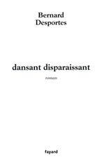ebook cover of Dansant disparaissant, by Bernard Desportes
