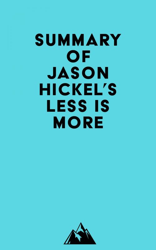Couverture ebook de Summary of Jason Hickel's Less is More, de Everest Media