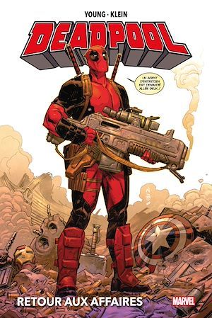 Couverture ebook de Deadpool : Retour aux affaires, de Skottie Young, Nic Klein
