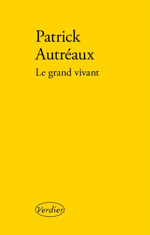 Couverture ebook de Le grand vivant, de Patrick Autréaux