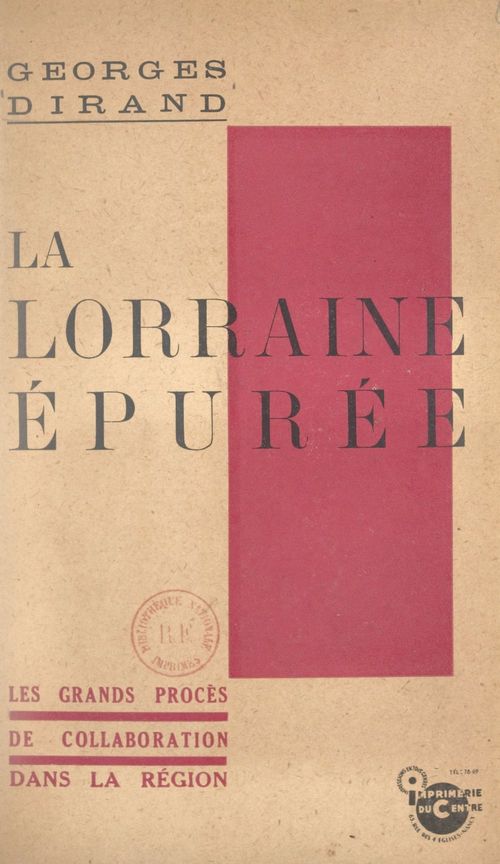 Couverture ebook de La Lorraine épurée : les grands procès de la collaboration dans la région, de Georges Dirand
