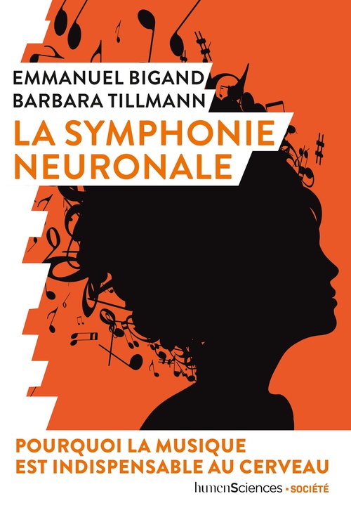 ebook cover of La symphonie neuronale : Pourquoi la musique est indispensable au cerveau, by Emmanuel Bigand, Barbara Tillmann