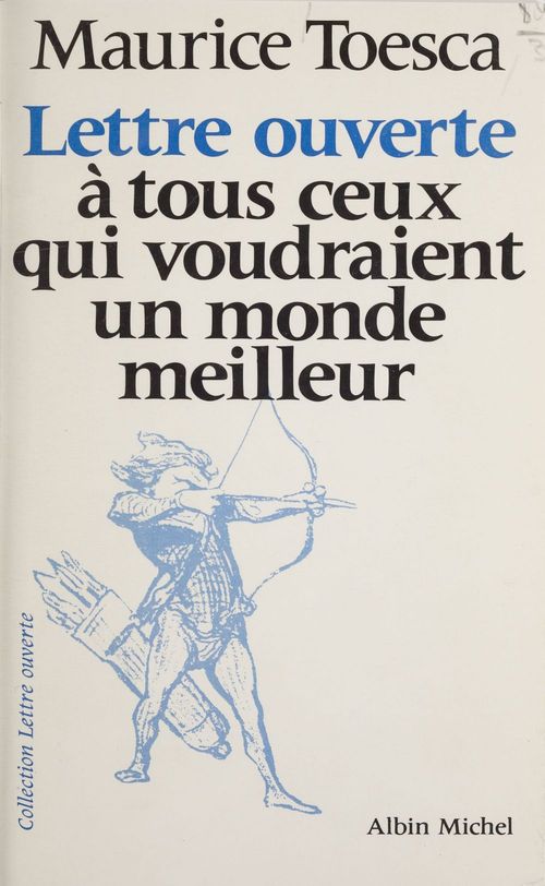 Couverture ebook de Lettre ouverte à tous ceux qui voudraient un monde meilleur, de Maurice Toesca