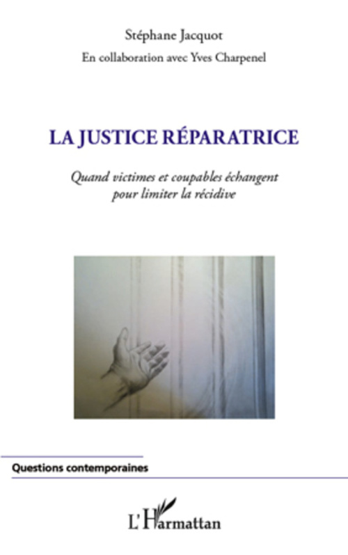 ebook cover of La justice réparatrice, by Yves Charpenel, Stéphane Jacquot