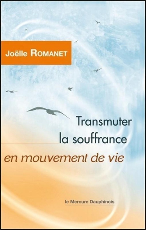 Couverture ebook de Transmuter la souffrance en mouvement de vie, de Joëlle Romanet