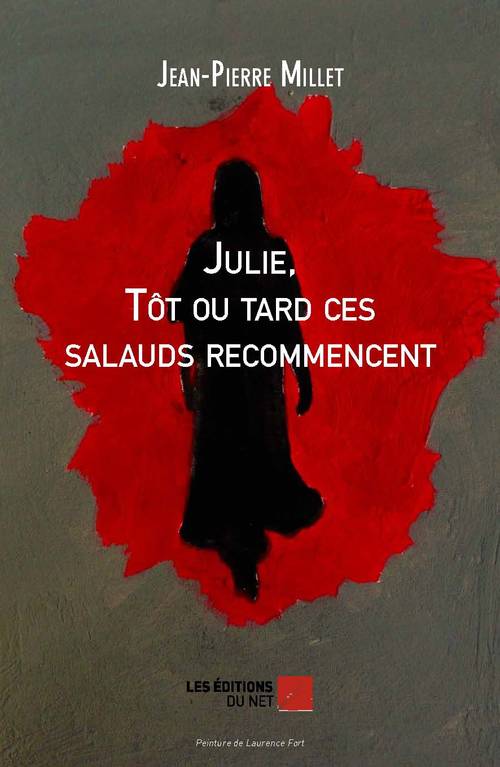 ebook cover of Julie Tôt ou tard ces salauds recommencent, by Jean-pierre Millet