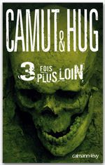 ebook cover of 3 fois plus loin, by Jérôme Camut, Nathalie Hug